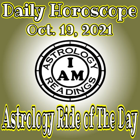 Daily Horoscope Oct. 19, 2021