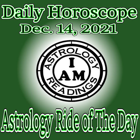 Daily Horoscope Dec. 14, 2021