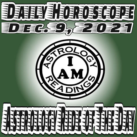 Daily Horoscope Dec. 9, 2021