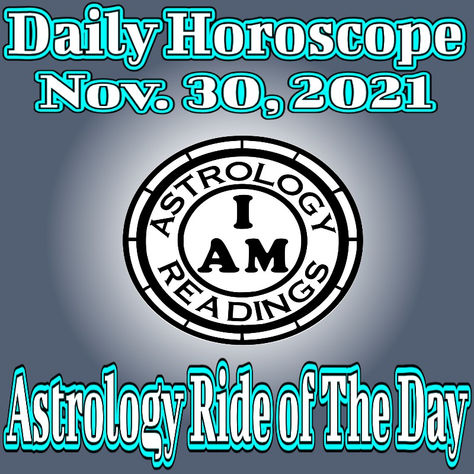Daily Horoscope Nov. 30, 2021