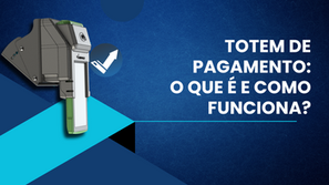 Totem de pagamento: o que é e como funciona