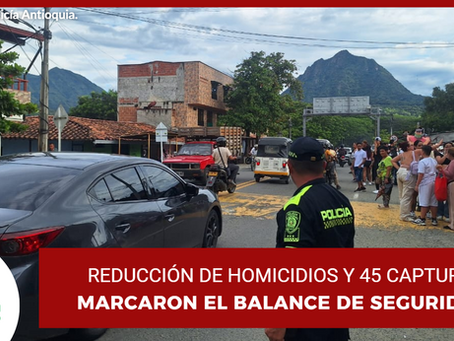 Policía desplegó más de 500 uniformados en Antioquia durante el puente festivo