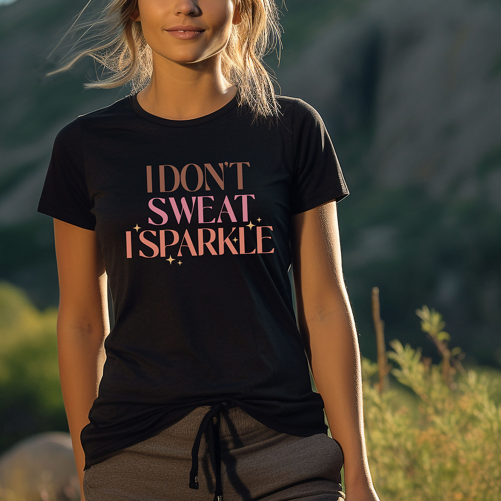 Thumbnail: I Don't Sweat I Sparkle T-Shirt
