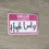 Thumbnail: Hello My Name is...High Lady Sticker
