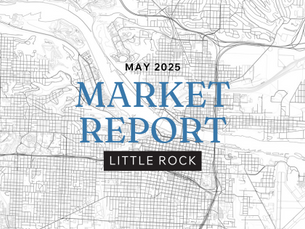 Little Rock Housing Market Update: May 2025