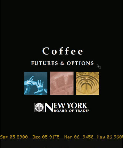 Black cover of brochure for Coffee Futures & Options with three small image in horizontal row of trader hand signals, trading computer screens, trading pit for the New York Board of Trade.