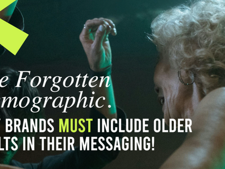 The Forgotten Demographic. Why Brands Must Include Older Adults in Their Messaging!