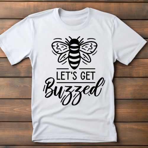 Let's Get Buzzed T-Shirt