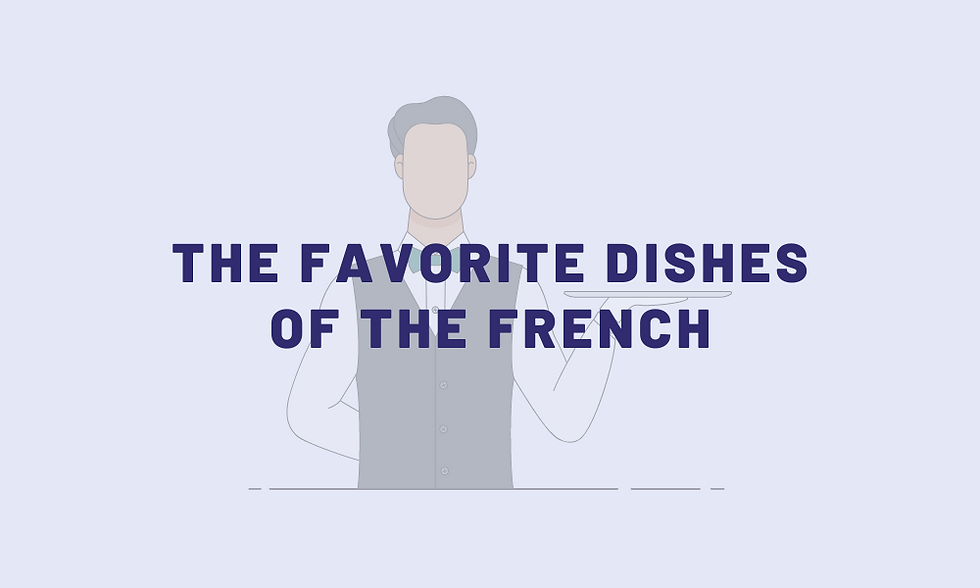 The favorite dishes of the French