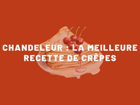 Chandeleur : la meilleure recette de crêpes