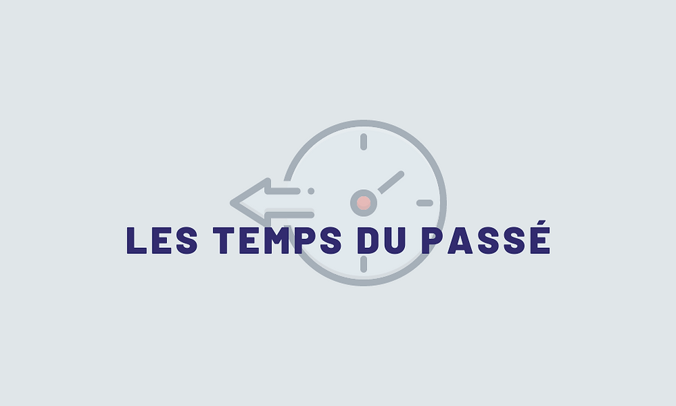 Les temps du passé en français
