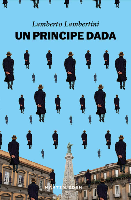 Prima presentazione di “Un principe Dada” di Lamberto Lambertini