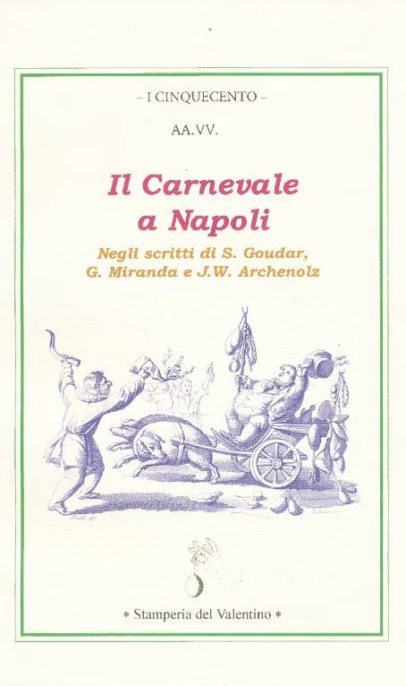Di nuovo in libreria “Il Carnevale a Napoli negli scritti di Goudar, Miranda e Archenholz”