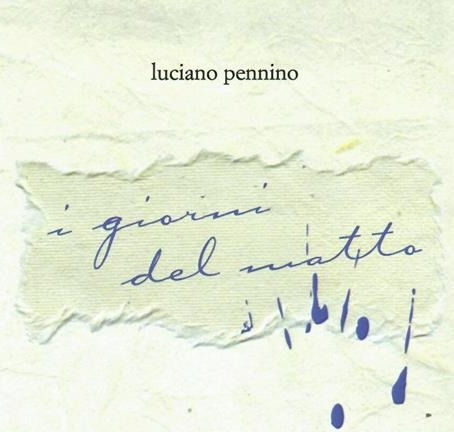 In libreria “I giorni del Matto” di Luciano Pennino, Edizioni Oedipus