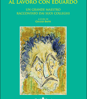 “A lavoro con Eduardo”. Guida Editori