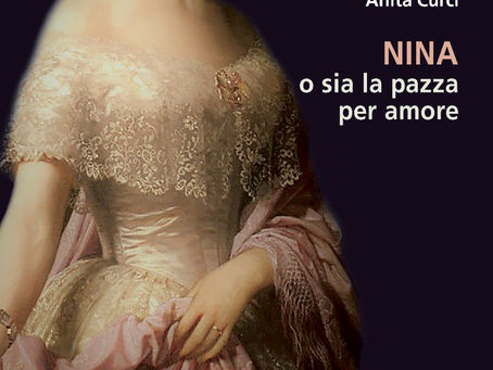 Il Regno di Napoli verso il 1799 nel romanzo storico di Anita Curci: "Nina o sia la pazza per amore"