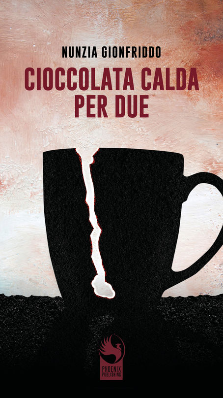 Finale per “Cioccolata calda per due” di Nunzia Gionfriddo. Edizioni Phoenix Publishing