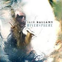 Iain Ballamy Riversphere.jpg