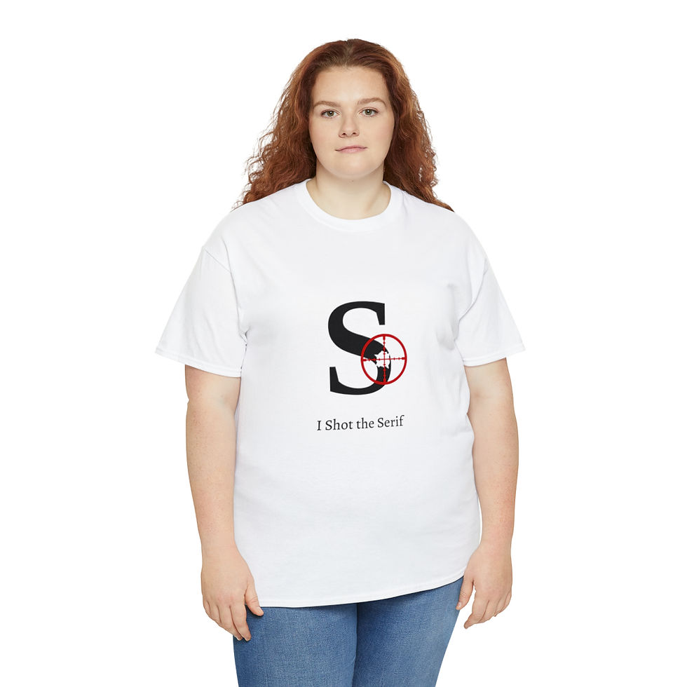 Thumbnail: "I Shot the Serif" Heavy Cotton Tee