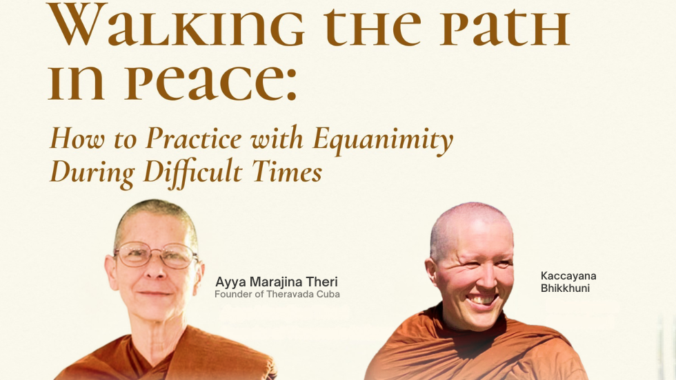 Walking the Path in Peace: How to Practice with Equanimity During Difficult Times