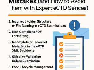 Top 5 eCTD Submission Mistakes and How Our eCTD and Regulatory Publishing Services is at the forefront