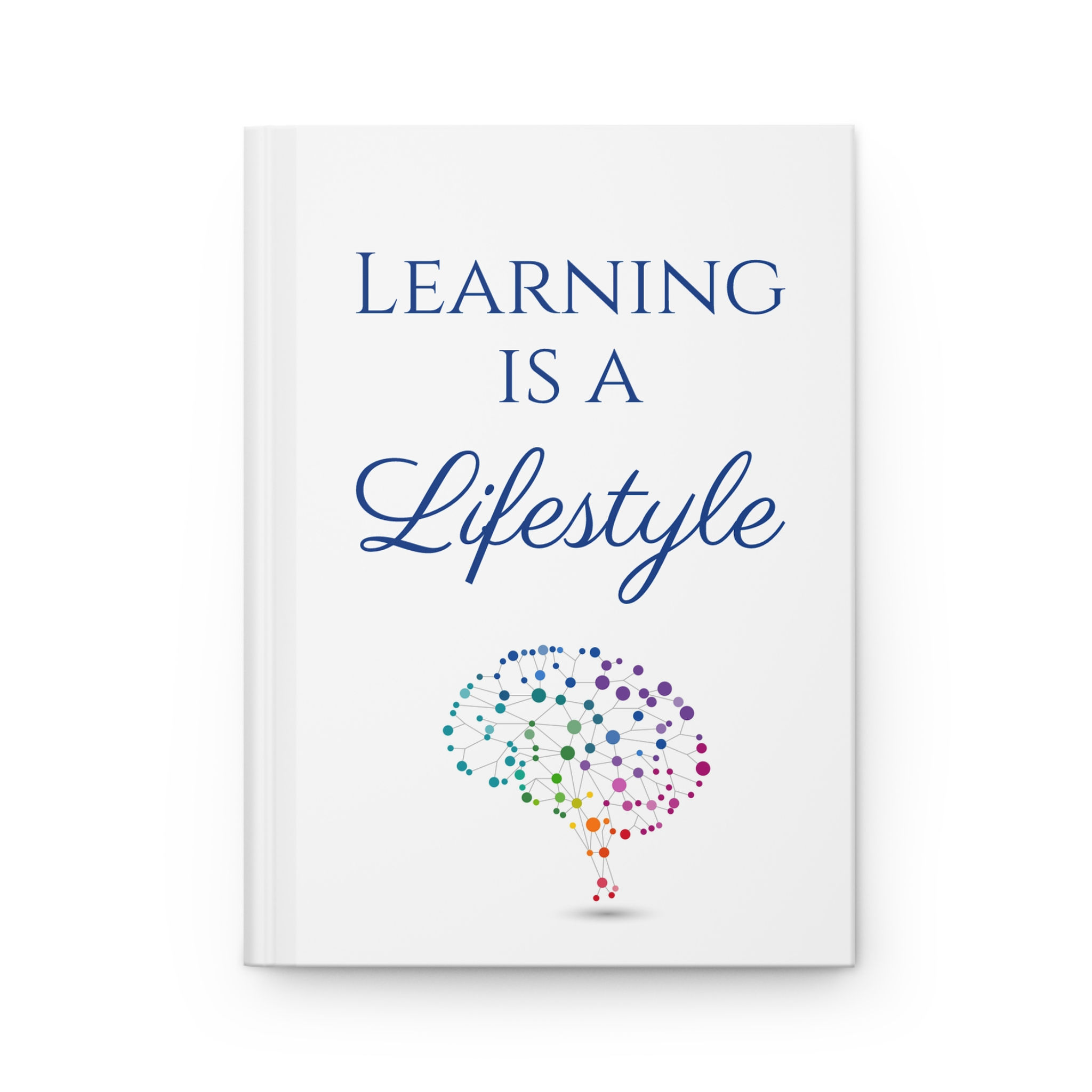 Hardcover "Learning is a Lifestyle" Journal Matte