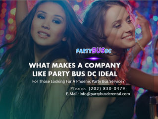 What Makes a Company Like Party Bus DC Ideal for Those Looking for a Phoenix Party Bus Service?