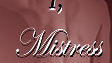 I, Mistress