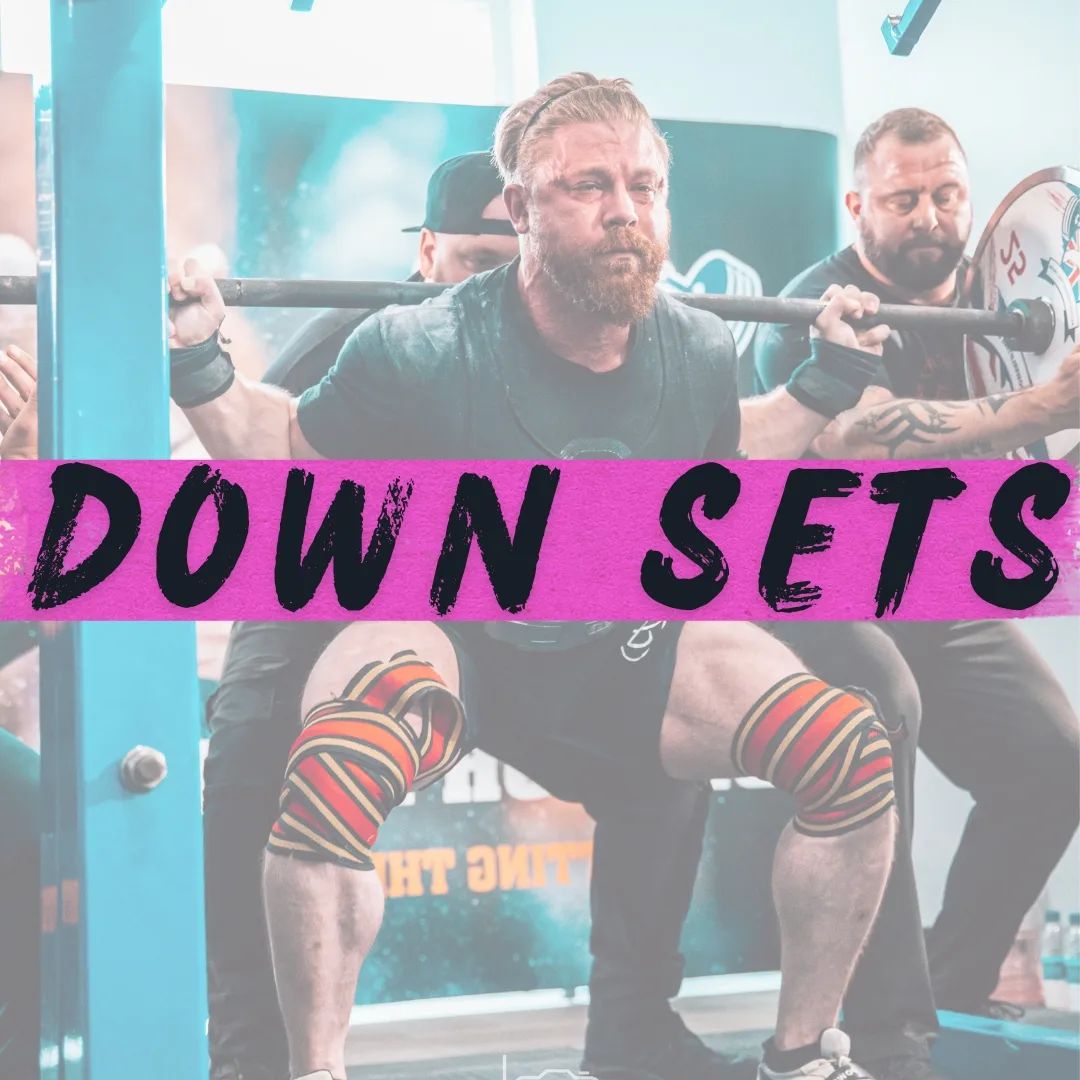 DOWN SETS FOR STRENGTH AND HYPERTROPHY IN POWERLIFTING