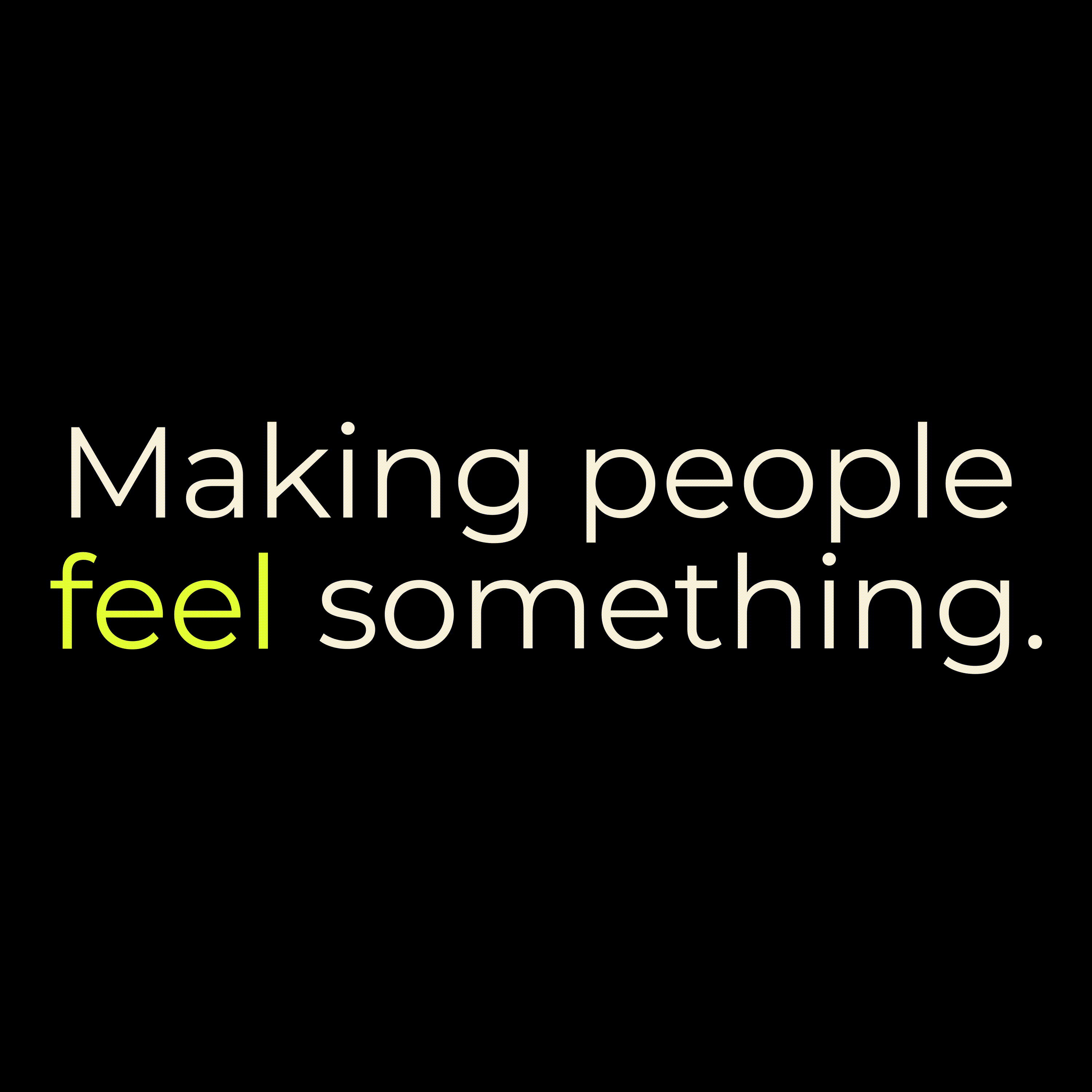 Just Honest-Making People Feel Something