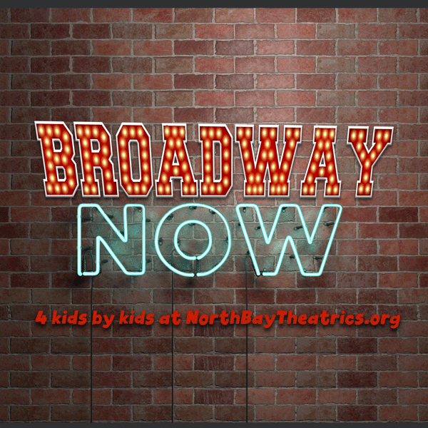 Broadway now logo "Broadway" is in Marquee lights and "Now" is neon blue. the subtext reads: 4 kids by kids