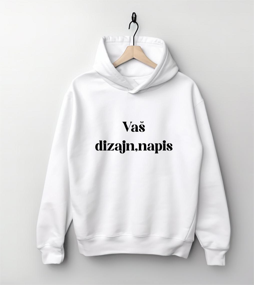 Personaliziran hoodie (kapucar) z napisom ali dizajnom po vaši želji