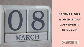 8 Women's Day Events in Dublin