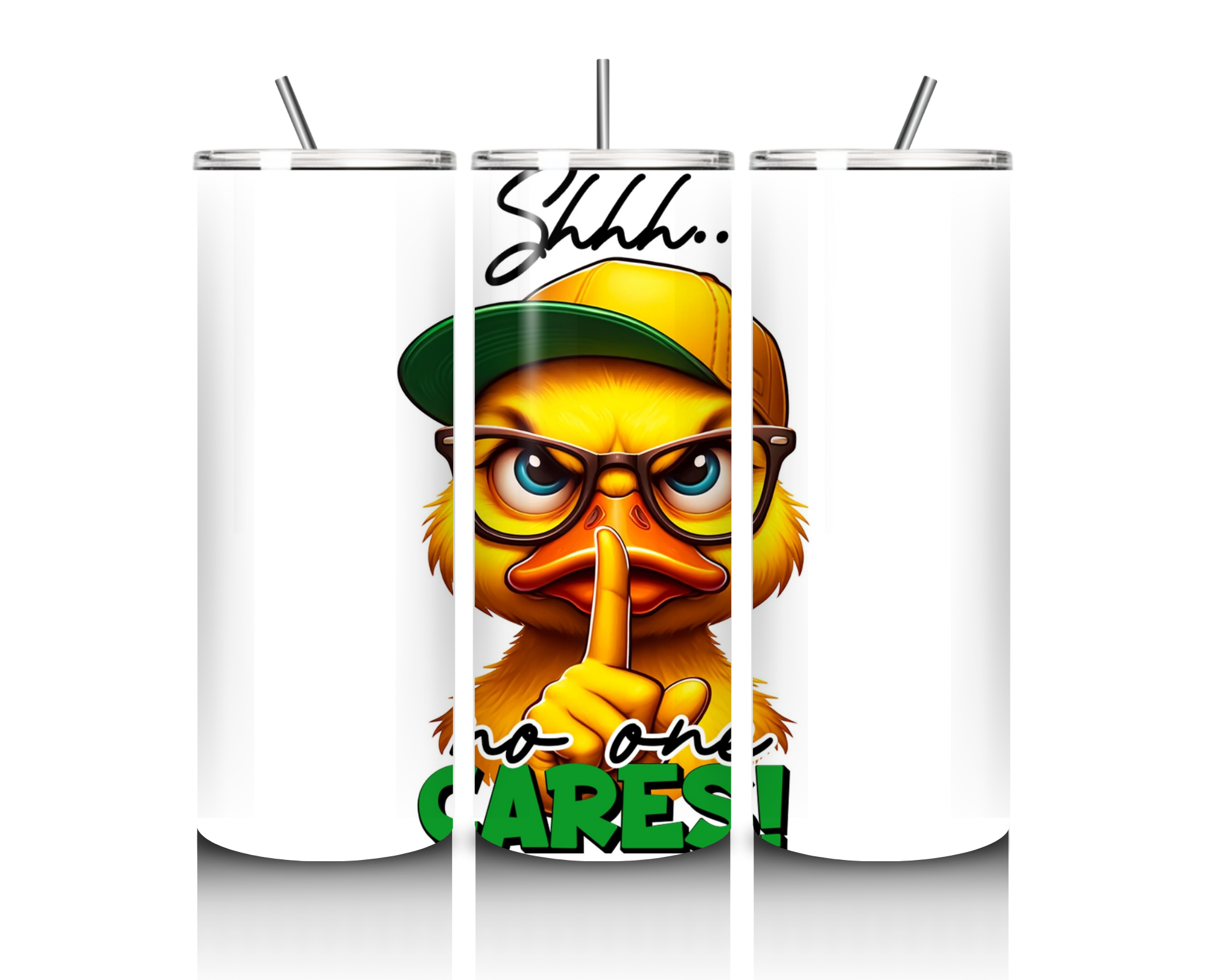 Sarcastic "Shhh... No One Cares!" Grumpy Duck | 20 oz Skinny Tumbler