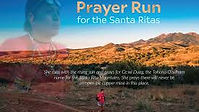 Prayer Run for the Santa Ritas