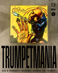 « Trumpetmania » - RH Factor
