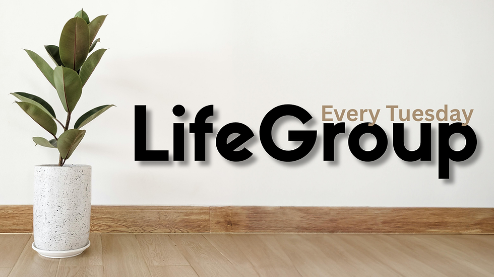 LifeGroup Every Tuesday