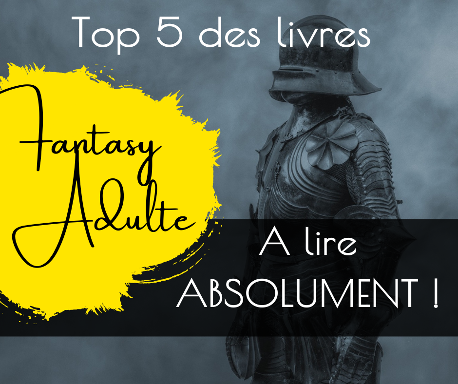 Top 5 des livres fantasy adulte à lire