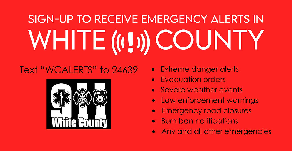 Receive Emergency Alerts Regarding White County Sign Up Now