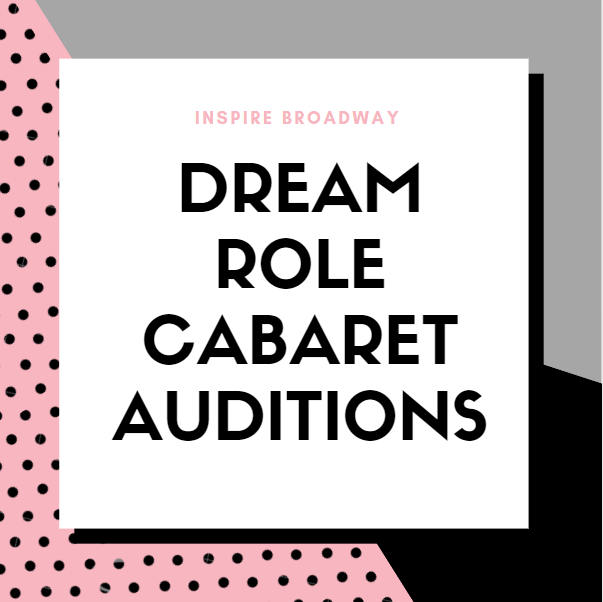 Inspire Broadway's Dream Role Cabaret Auditions