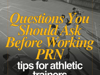 Questions to ask when working PRN Athletic Training