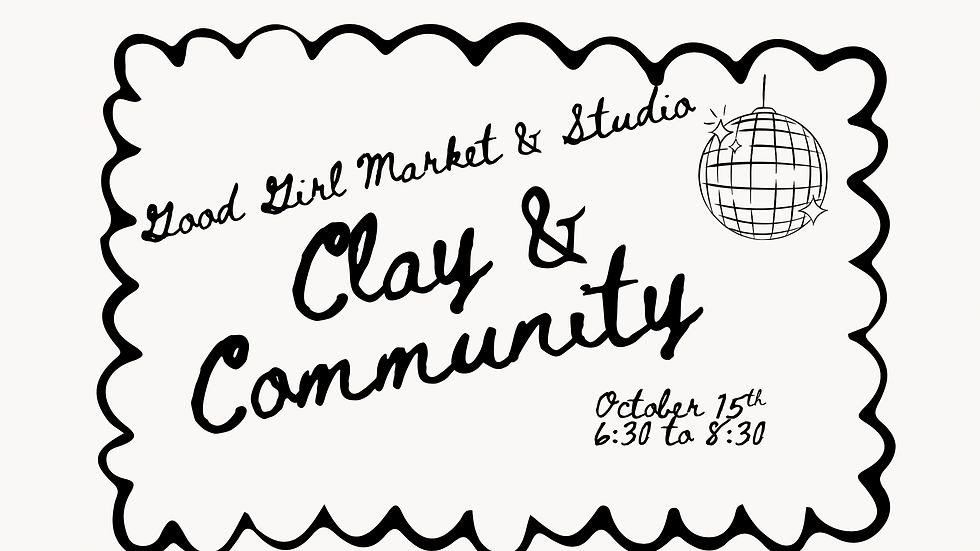 Clay & Community - October Event