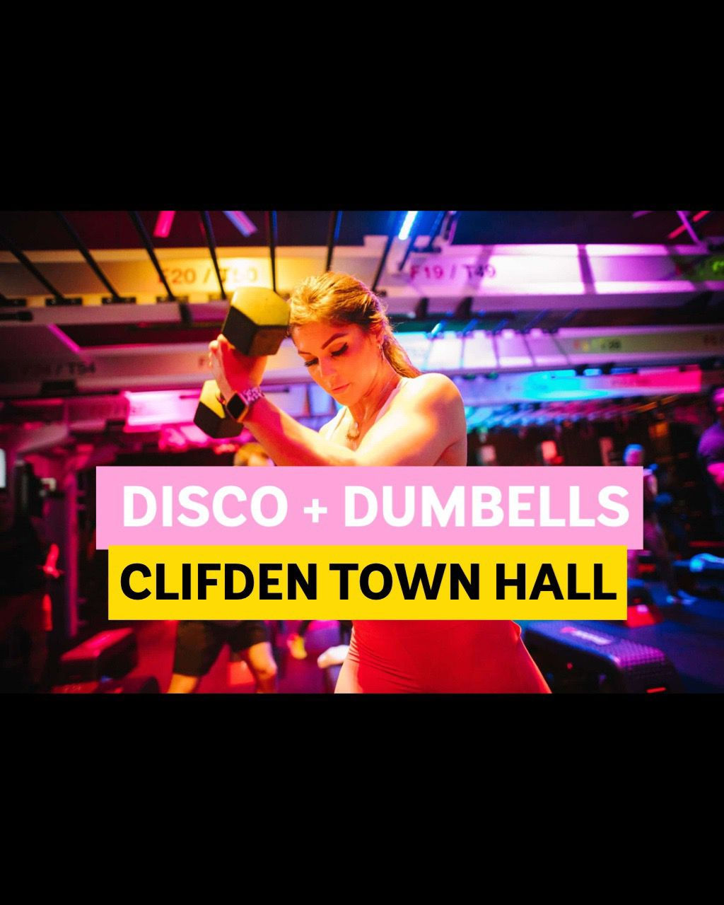 Disco + Dumbells (Clifden)