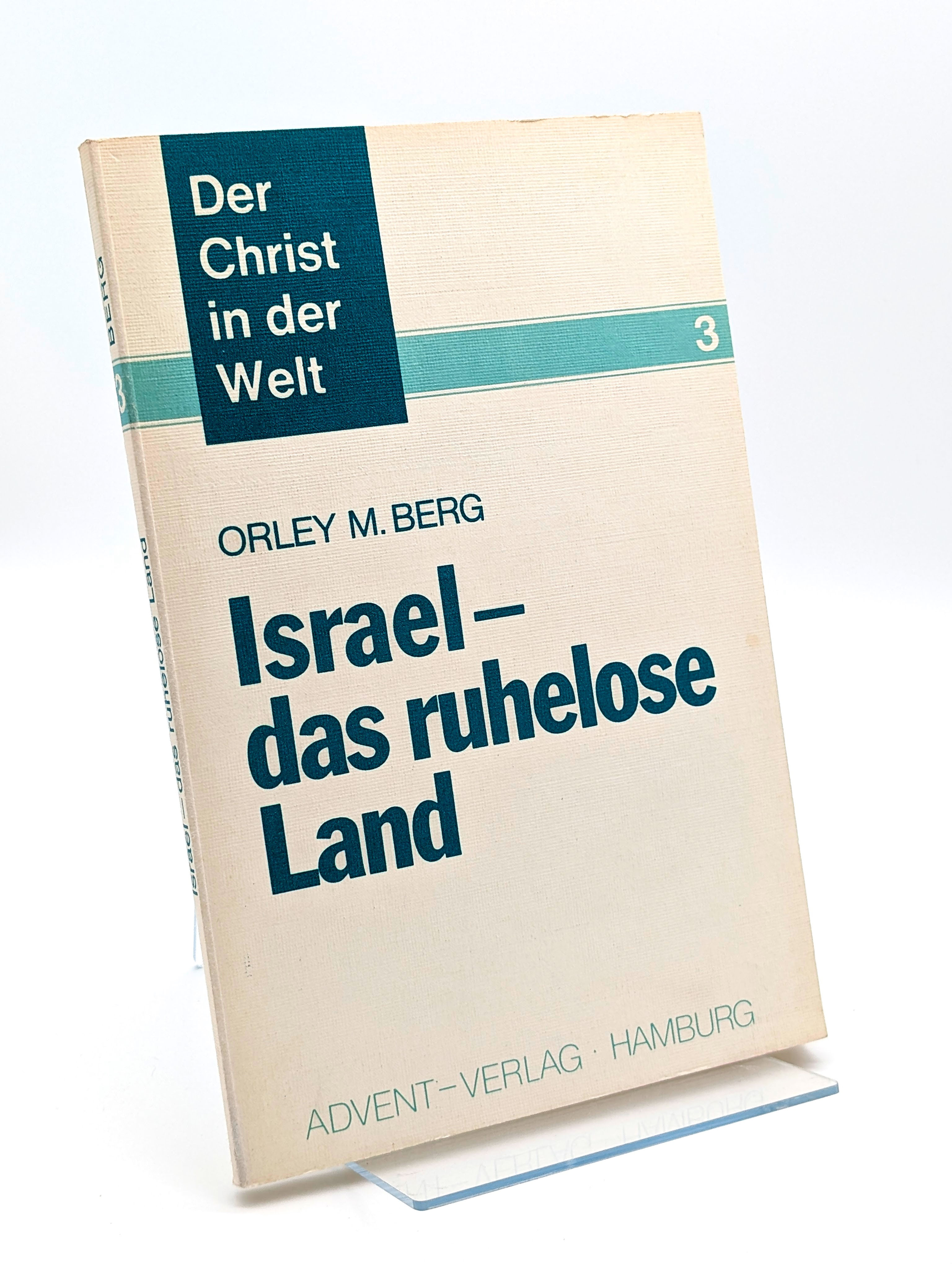 Der Christ in der Welt: Israel-das ruhelose Land