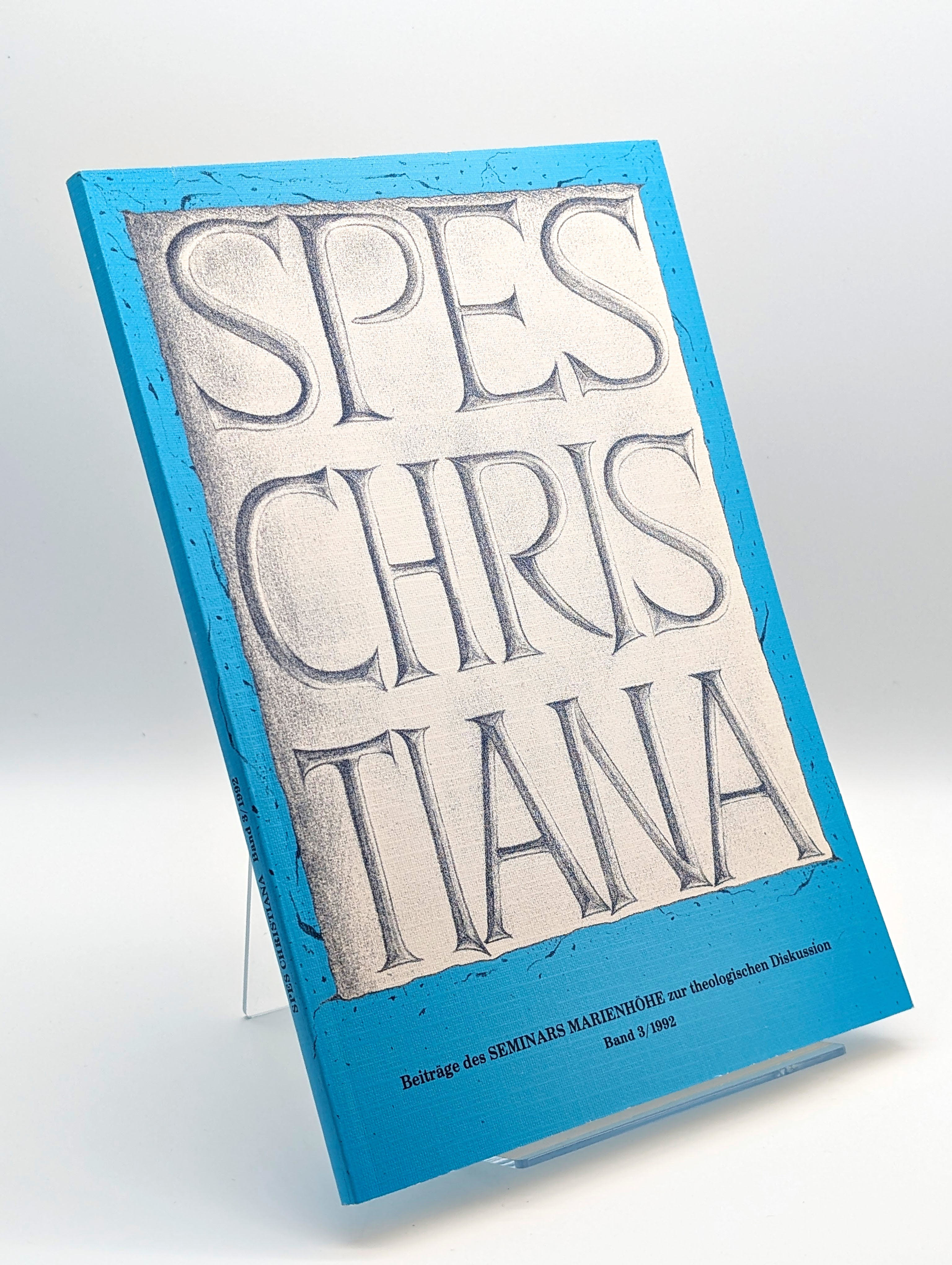 Spes Christiana: Beitäge des Seminars Marienhöhe Band 3