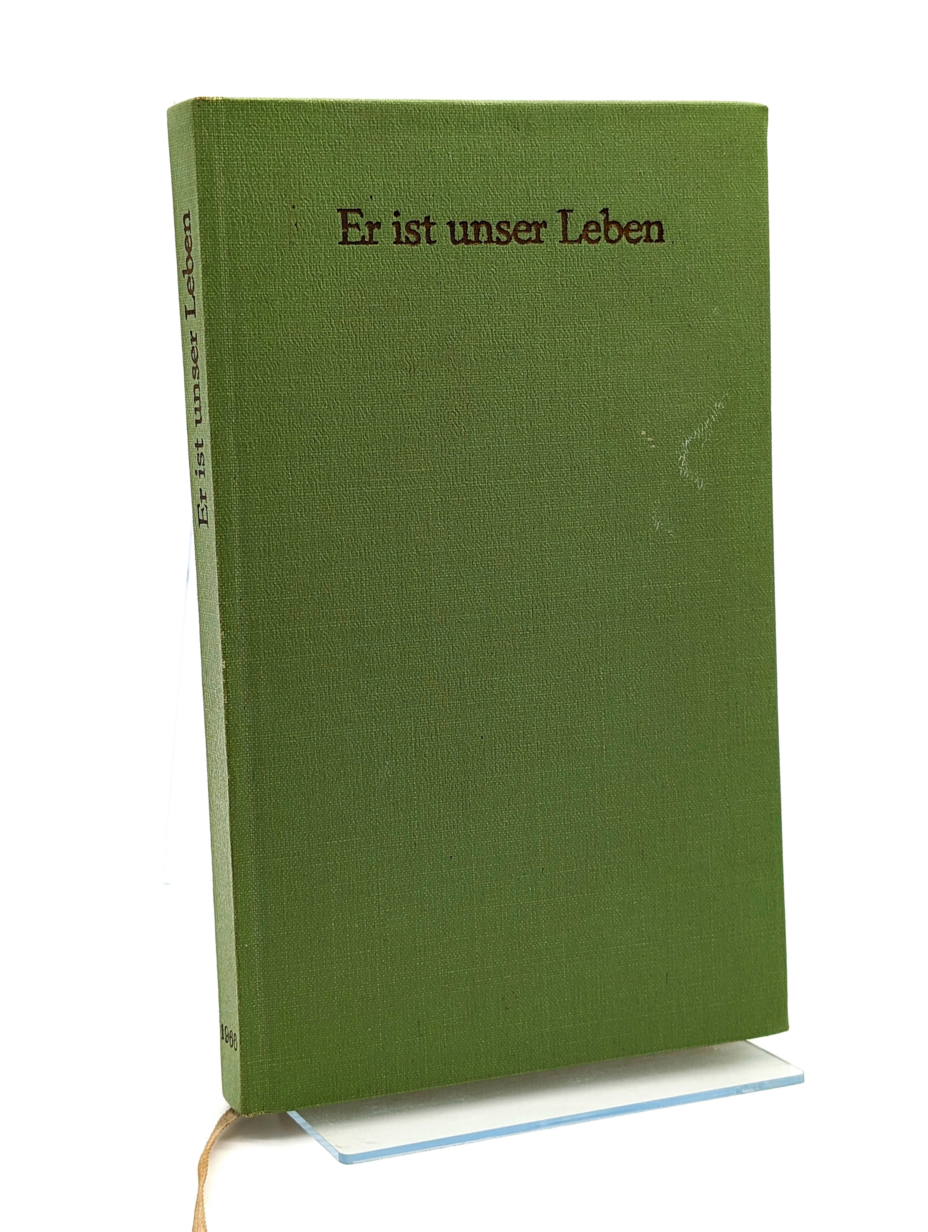 Er ist unser Leben
