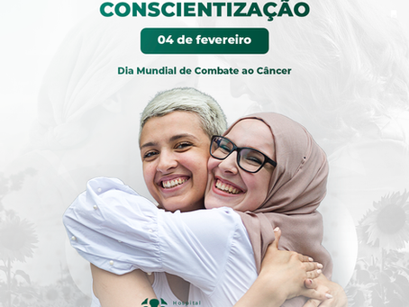 Dia Mundial de Combate ao Câncer