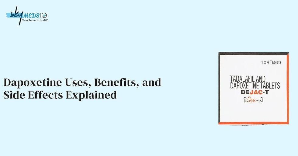Dapoxetine Uses, Benefits, and Side Effects Explained.
