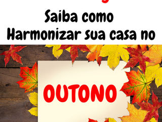 Dicas de Feng Shui: Saiba como harmonizar sua casa no OUTONO