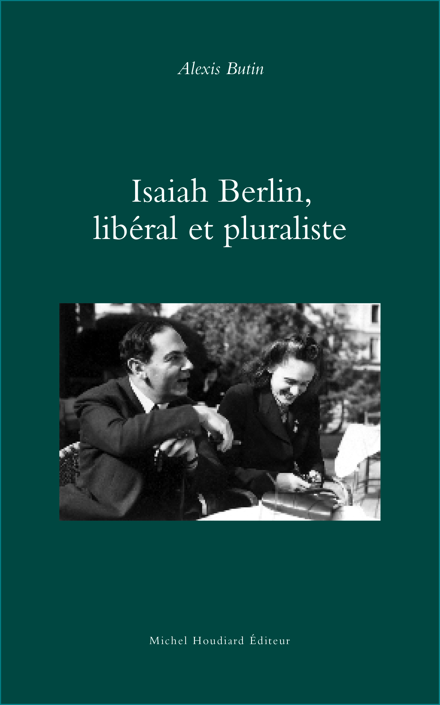 Isaiah Berlin, libéral et pluraliste